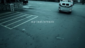 My Last Breath
