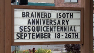 Brainerd 150th Anniversary Sesquicentennial Sign 16x9