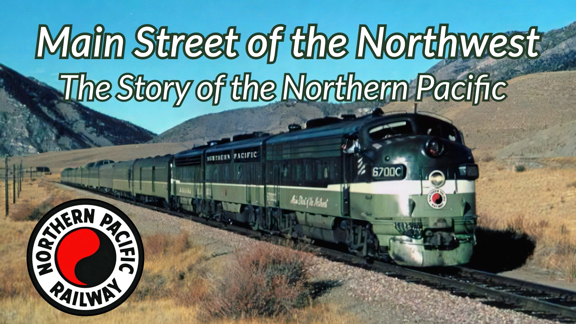Mainstreet of the Northwest: Story of the Northern Pacific
