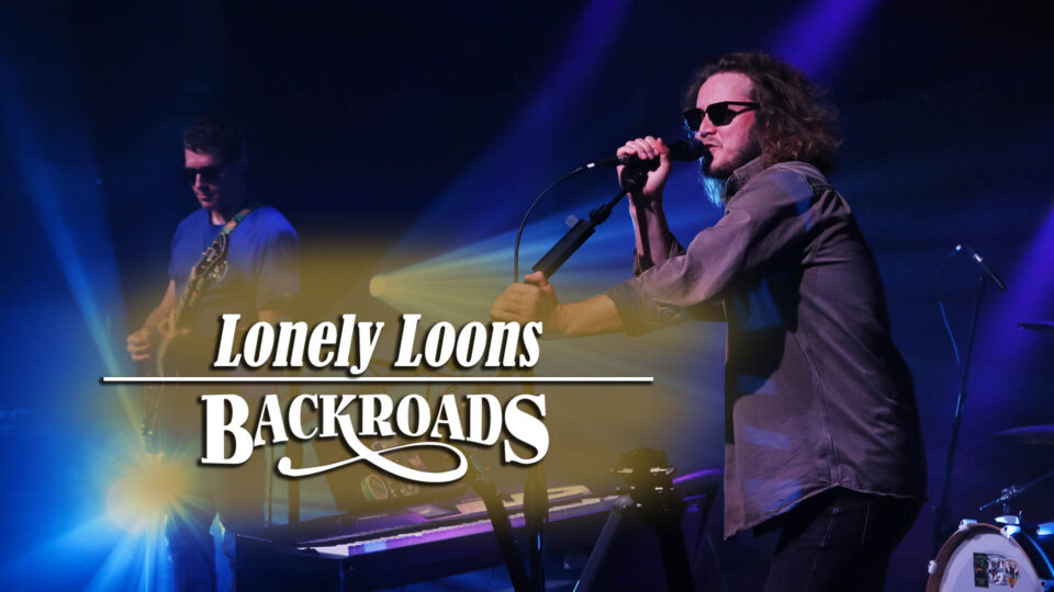Backroads: The Lonely Loons