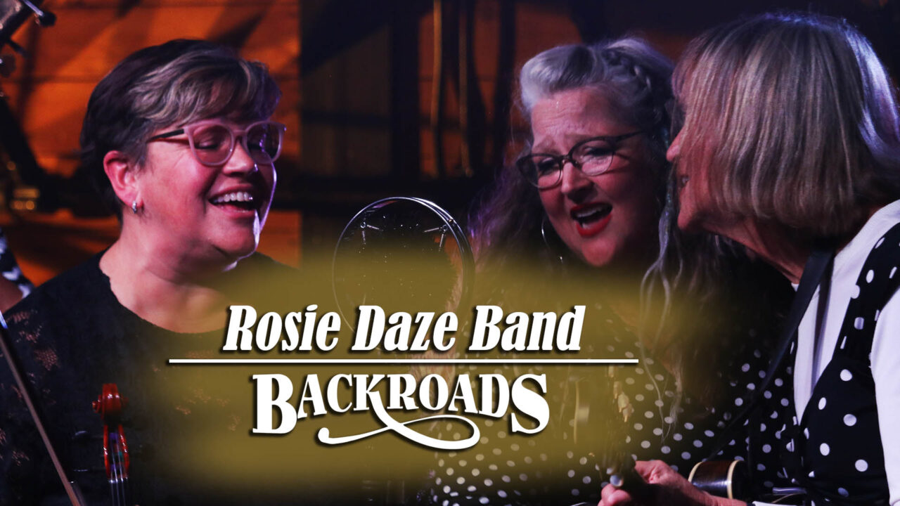 Backroads: Rosie Daze Band