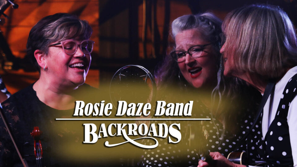 Backroads: Rosie Daze Band