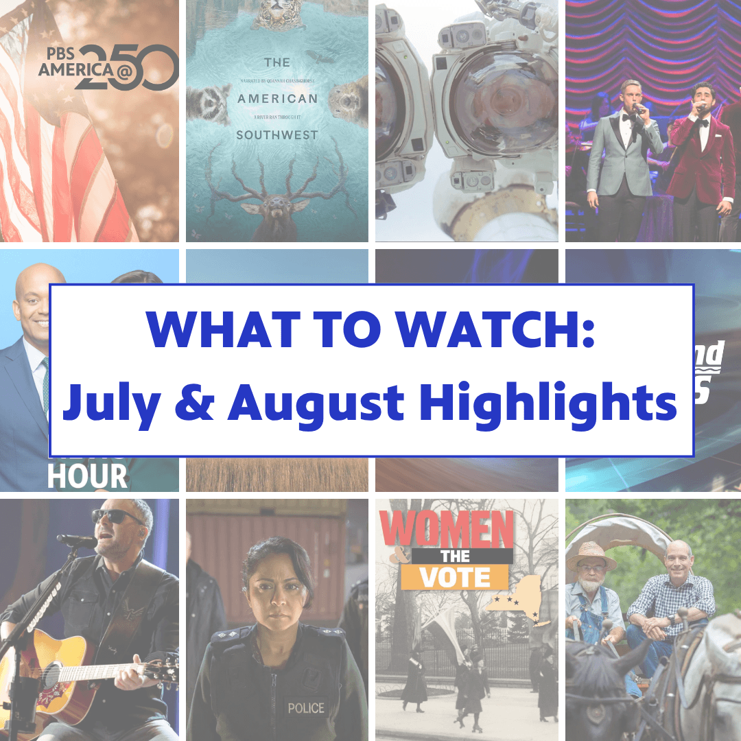 July & August Highlights